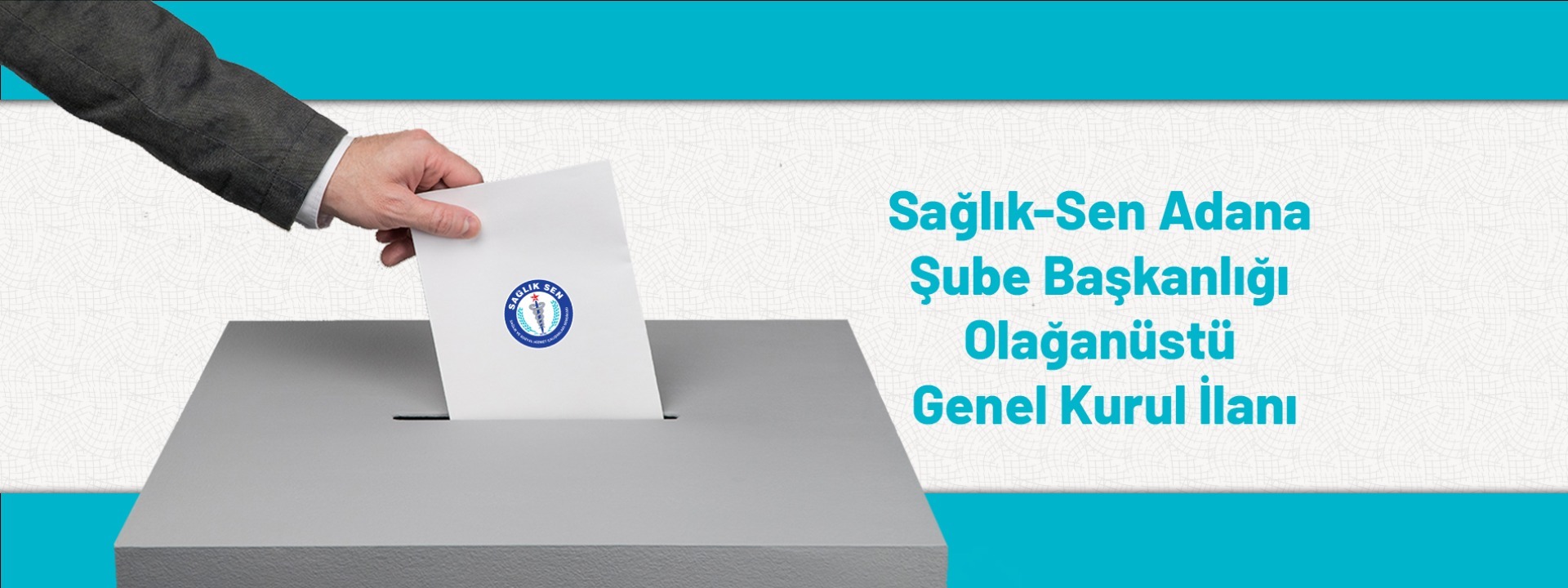 Sağlık-Sen Adana Şube Başkanlığı Olağanüstü Genel Kurul İlanı
