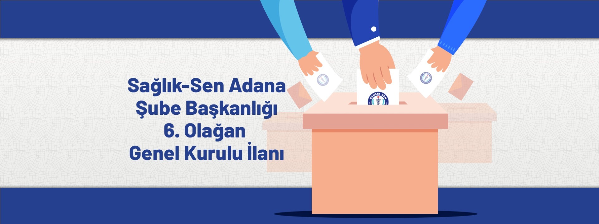 Sağlık-Sen Adana Şube Başkanlığı 6. Olağan Genel Kurulu İlanı